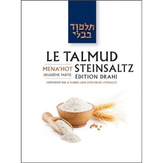 LE TALMUD STEINSALTZ - EDITION DRAHI - TRAITE MENAHOT 2
