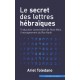 LE SECRET DES LETTRES HEBRAIQUES - DR ARIEL TOLEDANO