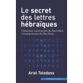 LE SECRET DES LETTRES HEBRAIQUES - DR ARIEL TOLEDANO