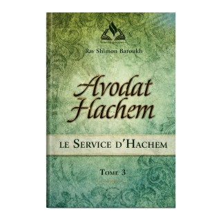AVODAT HACHEM - RAV SHIMON BAROUKH - TOME 3