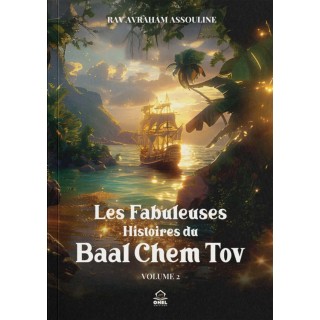 LES FABULEUSES HISTOIRES DU BAAL CHEM TOV - VOLUME 2