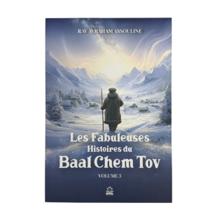 LES FABULEUSES HISTOIRES DU BAAL CHEM TOV - VOLUME 3