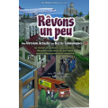 REVONS UN PEU - UNE VERSION ACTUELLE DES RECITS TALMUDIQUES