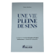 UNE VIE PLEINE DE SENS