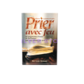 PRIER AVEC FEU - VOLUME 1