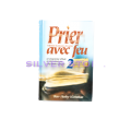 PRIER AVEC FEU - VOLUME 2