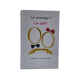 LE MARIAGE ? UN DEFI