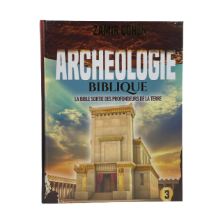 ARCHÉOLOGIE BIBLIQUE - TOME 3