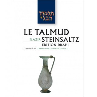 LE TALMUD STEINSALTZ - EDITION DRAHI - TRAITE NAZIR