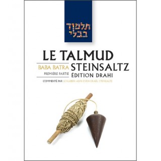 LE TALMUD STEINSALTZ - EDITION DRAHI - TRAITE BABA BATRA 1