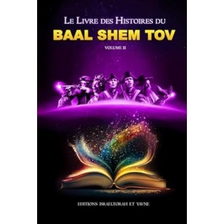 LE LIVRE DES HISTOIRES DU BAAL SHEM TOV - TOME 2