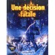 UNE DECISION FATALE