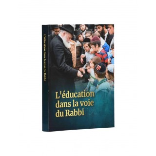 L'EDUCATION DANS LA VOIE DU RABBI