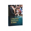 L'EDUCATION DANS LA VOIE DU RABBI